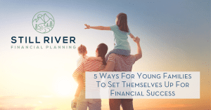 5 ways for young families to set themselves up for financial success